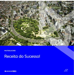 Read more about the article Receita do Sucesso = Localização privilegiada + Mercado em ascensão