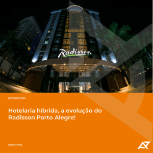 Read more about the article Hotelaria Híbrida, a reinvenção do Radisson Porto Alegre
