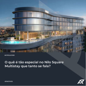 Read more about the article O quê é tão especial no Nilo Square Multistay que tanto se fala?